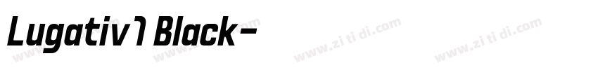 Lugativ1 Black字体转换